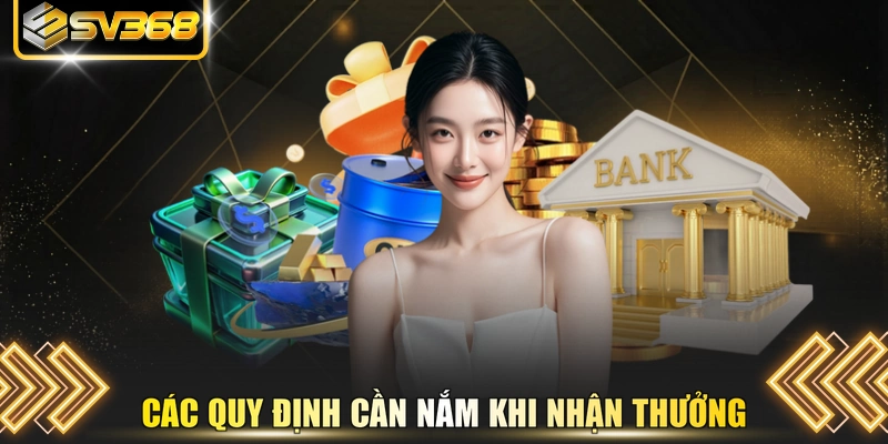 Các quy định cần nắm khi nhận thưởng
